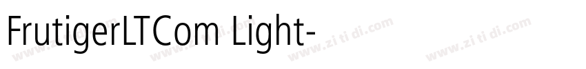 FrutigerLTCom Light字体转换 FrutigerLTCom Light字体转换